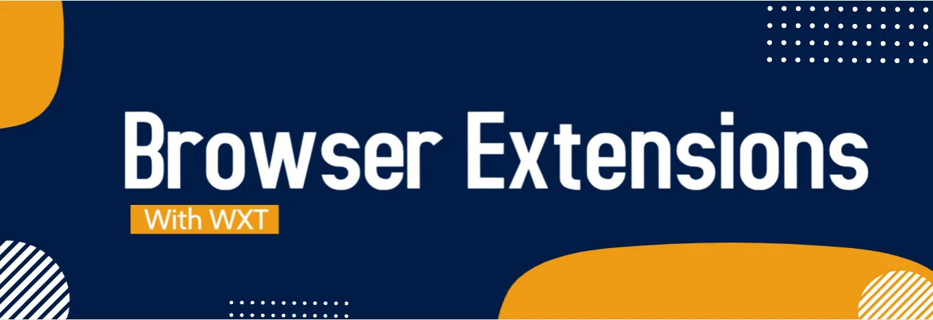 Building AI-Powered Browser Extensions With WXT