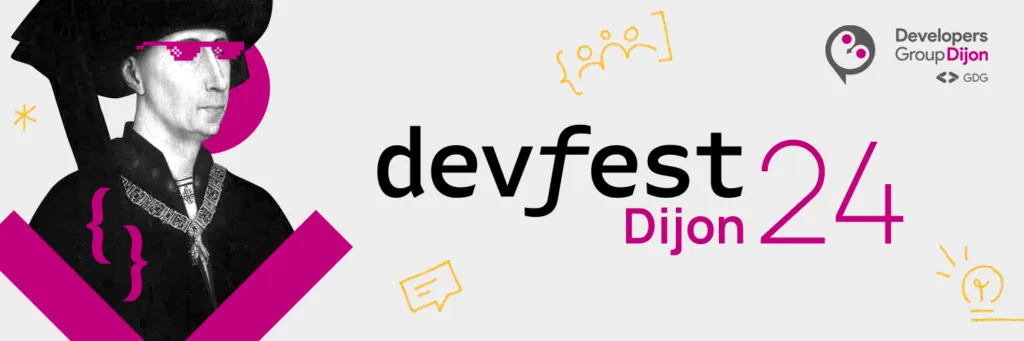 DevFest Dijon 2024: Retour sur les bancs de la fac