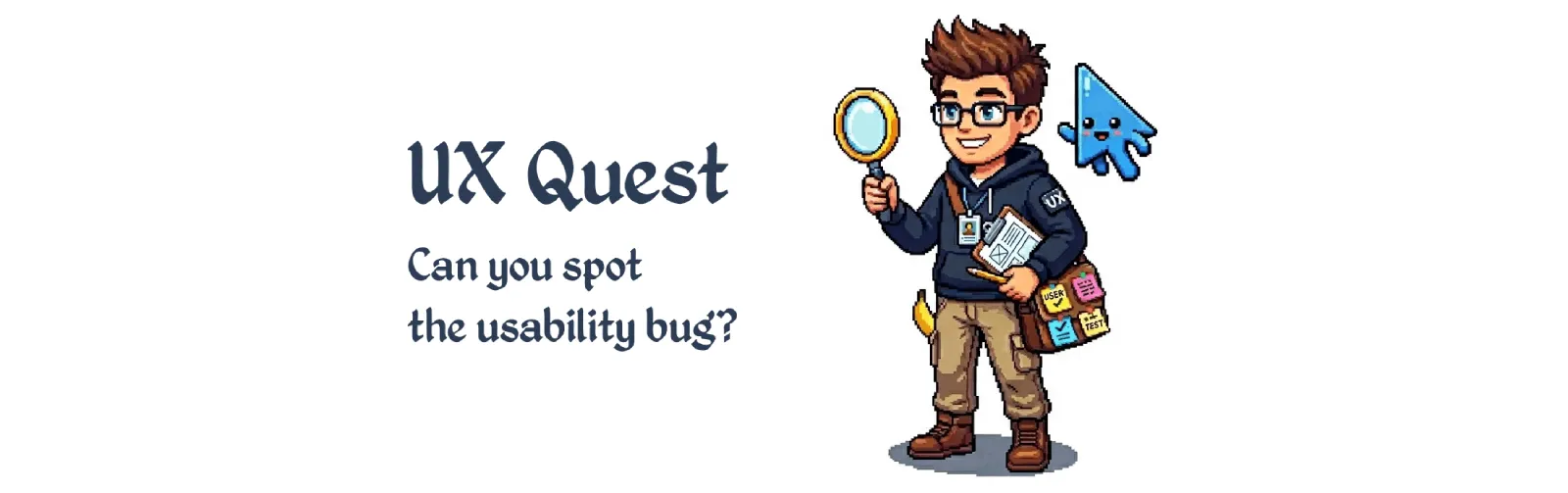 UX Quest: Train Your Usability Skills