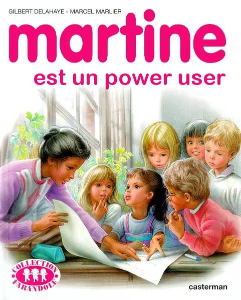 Martine est un poweruser