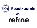 React-Admin vs Refine: Feature Comparison